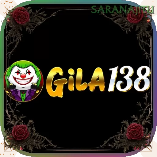Gila138 saranajitu